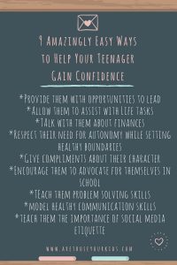 9 Amazingly Easy Ways to Help Your Teenager Gain Confidence