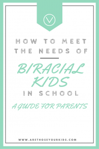 How to Meet the Needs of Biracial Kids in School: A Guide for Parents