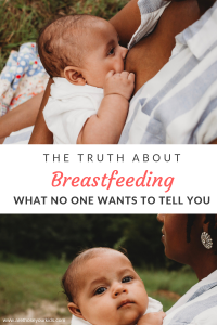 Many women are scared of breastfeeding beacuse of the myths that still exist. I'm sharing a few truths that breastfeeding moms don't always want to admit.